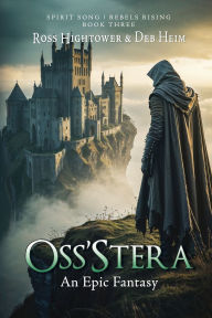 Title: Oss'stera: An Epic Fantasy, Author: Ross Hightower