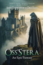 Oss'stera: An Epic Fantasy