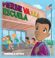 Title: Herbie Va a la Escuela, Author: Sherrika Myers