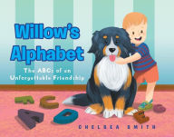 Title: Willow's Alphabet: The ABCs of an Unforgettable Friendship, Author: Chelsea Smith