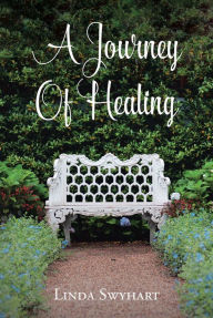 Title: A Journey Of Healing, Author: Linda Swyhart
