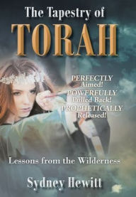 Title: The Tapestry Of Torah: Lessons from the Wilderness, Author: Sydney Hewitt