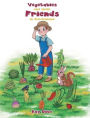 Vegetables and their Friends in Gardenland