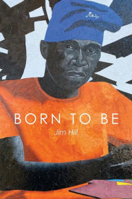 Title: Born to Be, Author: Jim Hill