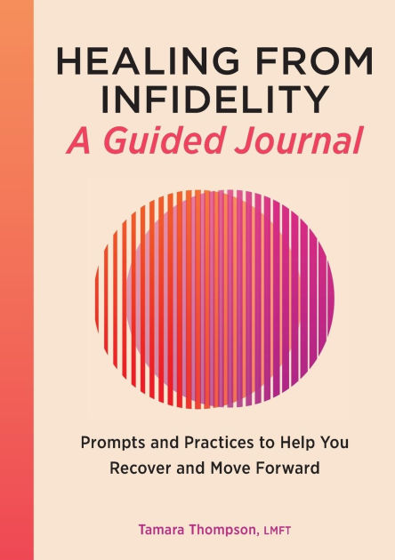 healing-from-infidelity-a-guided-journal-prompts-and-practices-to