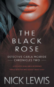 Title: The Black Rose: A Detective Series, Author: Nick Lewis