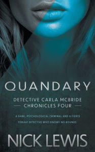 Title: Quandary: A Detective Series, Author: Nick Lewis