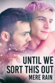 Title: Until We Sort This Out, Author: Mere Rain