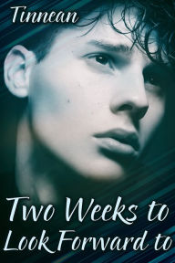 Title: Two Weeks to Look Forward to, Author: Tinnean