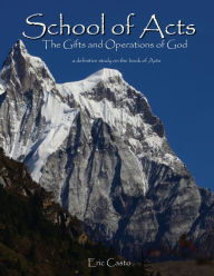 Title: School of Acts: The Gifts and Operations of God, Author: Eric Casto