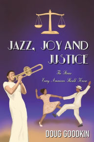 Title: Jazz, Joy and Justice, Author: Doug Goodkin