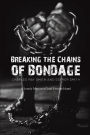 Breaking the Chains of Bondage