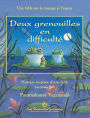 Deux grenouilles en difficultÃ¯Â¿Â½ (Two Frogs in Trouble French)