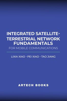 Integrated Satellite-Terrestrial Network Fundamentals for Mobile Communications