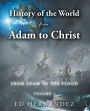 History of the World from Adam to Christ: From Adam to the Flood: Volume 1