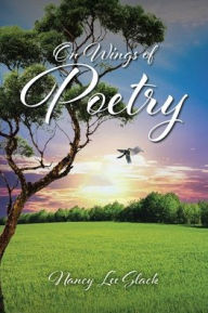 Title: On Wings of Poetry, Author: Nancy Lee Slack