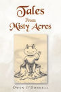 Tales From Misty Acres