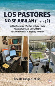 Title: LOS PASTORES NO SE JUBILAN, Author: Enrique Lebrón