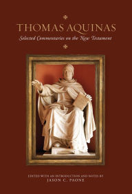 Title: Thomas Aquinas: Selected Commentaries on the New Testament, Author: Thomas Aquinas