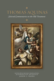 Title: Thomas Aquinas: Selected Commentaries on the Old Testament, Author: Thomas Aquinas
