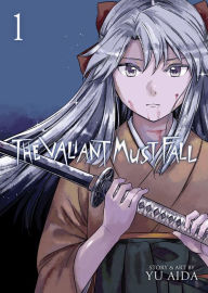 Title: The Valiant Must Fall Vol. 1, Author: Yu Aida