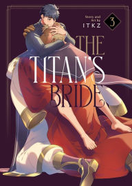 Title: The Titan's Bride Vol. 3, Author: ITKZ