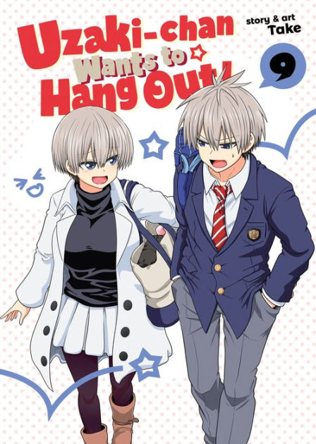 Uzaki-chan Wants to Hang Out! Vol. 9 by Take, Paperback