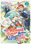 Alternative view 1 of The Weakest Tamer Began a Journey to Pick Up Trash (Manga) Vol. 3