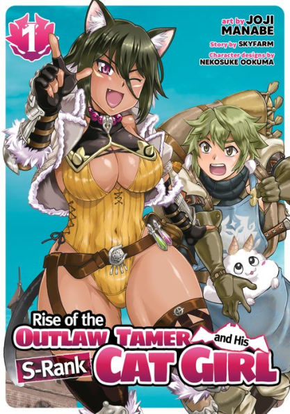 Rise of the Outlaw Tamer and His S-Rank Cat Girl (Manga) Vol. 1