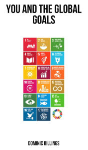 Title: You and the Global Goals, Author: Dominic Billings