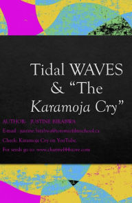 Title: TIDAL WAVES & THE KARAMOJA CRY: Where is your little One?, Author: Justine Birabwa