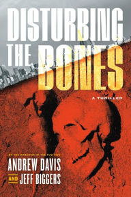Title: Disturbing the Bones, Author: Andrew Davis