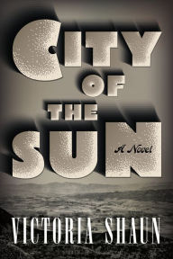 Title: City of the Sun, Author: Victoria Shuan
