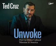 Title: Unwoke: How to Defeat Cultural Marxism in America, Author: Ted Cruz