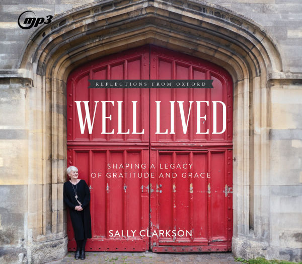 Well Lived: Shaping a Legacy of Gratitude and Grace