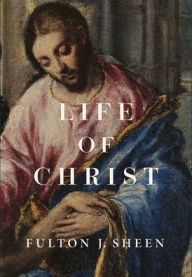 Title: Life of Christ, Author: Fulton J Sheen