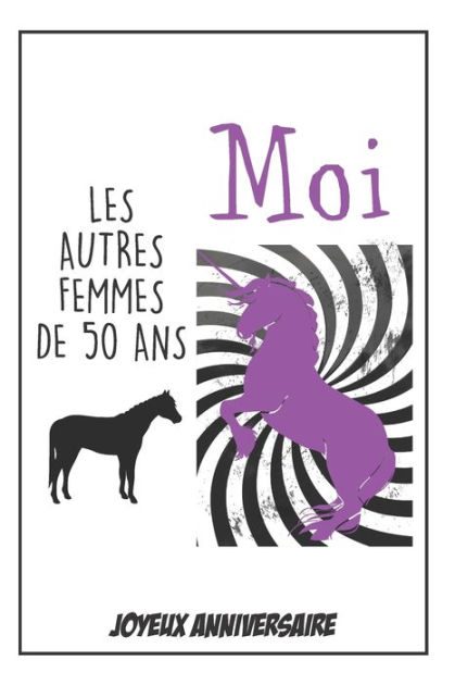 Bon Anniversaire Carnet Humoristique Idï½e Cadeau D Anniversaire 50