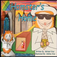 Title: Hamster's Home, Author: Michael Cruz