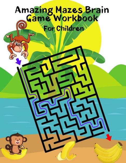 Amazing mazes brain game workbook for children: Fun and challenging ...