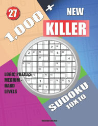 Title: 1,000 + New sudoku killer 10x10: Logic puzzles medium - hard levels, Author: Basford Holmes