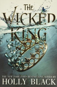 Title: The Wicked King, Author: Holly Black