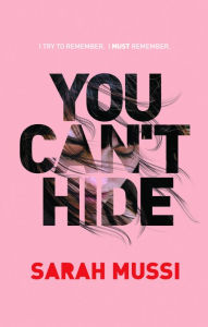 Title: You Can't Hide, Author: Sarah Mussi