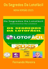 Title: Os Segredos Da Lotofácil, Author: Fernando Moreira