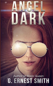 Title: Angel Dark, Author: G. Ernest Smith