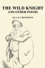 The Wild Knight: And Other Poems