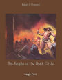 The People of the Black Circle: Large Print