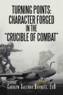 Turning Points: Character Forged in the 