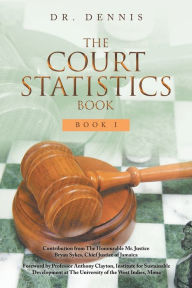 Title: The Court Statistics Book: Book I, Author: Dr Dennis