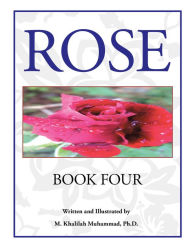 Title: Rose: Book Four, Author: M. Khalilah Muhammad Ph.D.