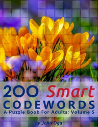 Title: 200 Smart Codewords: A Puzzle Book For Adults: Volume 5, Author: John Oga